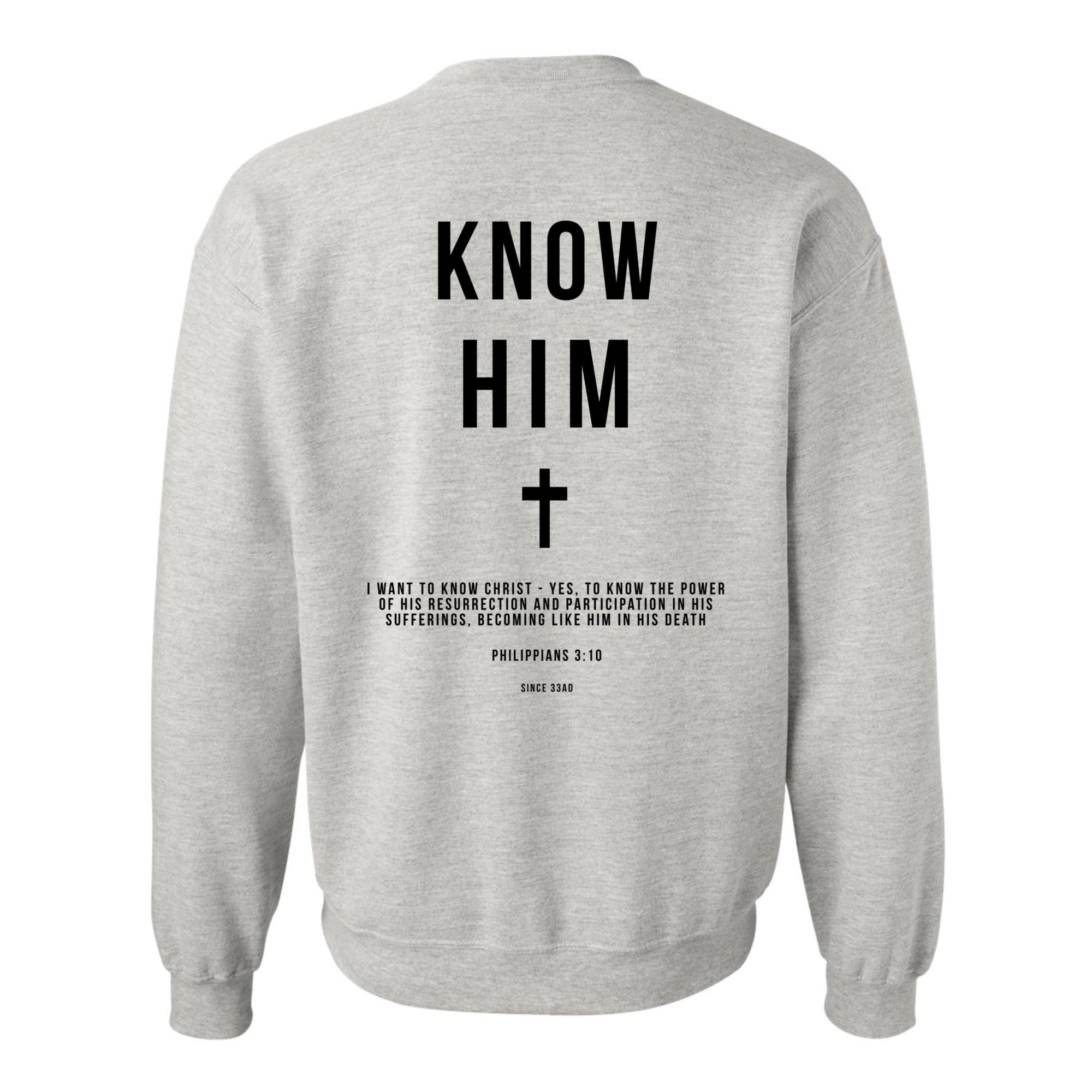 Know Him (Sports Grey) - Crewneck