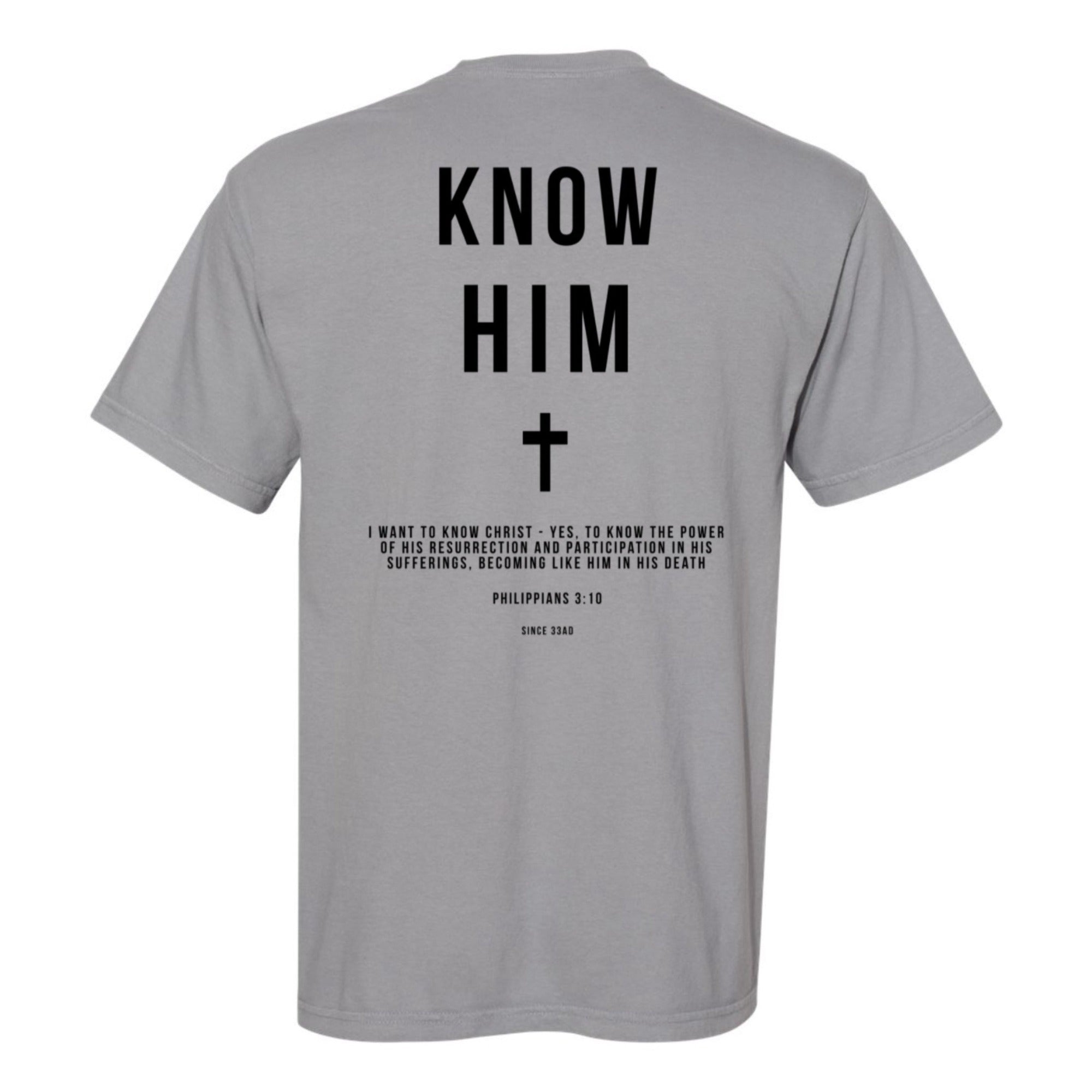 Know Him (Iron) - Shirt